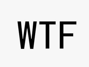新词wtf你该怎么回复呢?这个缩写又是什么意思呢？